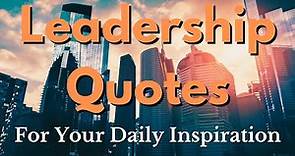 45 Strong Leadership Quotes