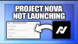 Project Nova How to Fix Not Launching or Opening Complete Tutorial