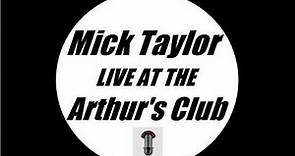 Mick Taylor Live At The Arthur's Club - [Full Album]