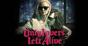 Only Lovers Left Alive - Official Trailer