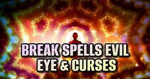 Break Spells & Evil Eye | Return To The Sender - Harmful Curses Negative Energy & Psychic Attacks