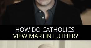 "How do Catholics view Martin... - Dr. Taylor Marshall