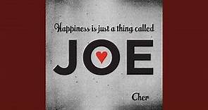 Happiness Is Just a Thing Called Joe
