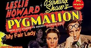 PYGMALION - My Fair Lady - 1938 - Wendy Hiller, Leslie Howard