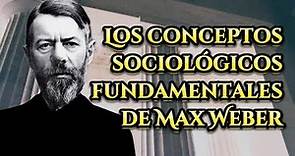 Max Weber, Conceptos Sociológicos Fundamentales