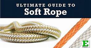 The Ultimate Guide to Soft Rope - Rope Construction and Fiber Buying Guide