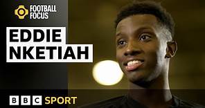 Arsenal's Eddie Nketiah on hat-tricks, England hopes and home cooking | Football Focus
