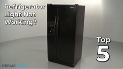Refrigerator Light Isn't Working? — Refrigerator Troubleshooting