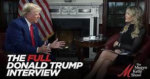 Megyn Kelly and Former President Donald Trump - The FULL Interview