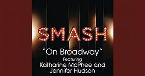 On Broadway (SMASH Cast Version)