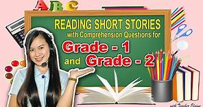 Reading Short Stories with Comprehension Questions for Grade 1 and Grade 2 - PART 1