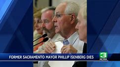 Former Sacramento Mayor Phil Isenberg dies at 84