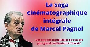 La saga cinématographique intégrale de Marcel Pagnol