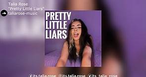 Talia Rose | "Pretty Little Liars"