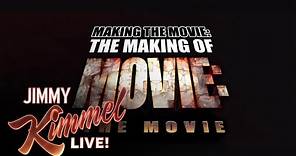 Making the Movie: The Making of Movie: The Movie