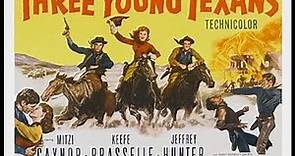 Three Young Texans 1954- Full Western Movie