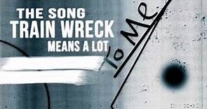 James Arthur - Meaning behind Train Wreck