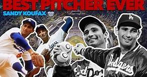 Sandy Koufax - The Greatest Pitcher Ever - Most Dominant Run in Baseball History