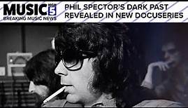 Phil Spector's Dark Past on Spotlight in New Docuseries | Music High 5