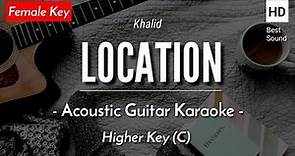 Location [Karaoke Acoustic] - Khalid [HQ Audio]