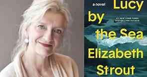 Lucy by the Sea By Elizabeth Strout