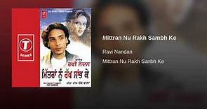 Mittran nu rakh sambh ke || Ravi Nandan