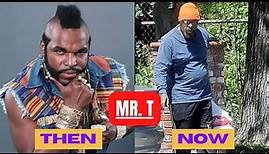 Mr T Then and Now | Laurence Tureaud [1952-2023] How He Changed