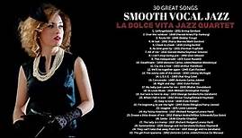 30 Great Songs - Smooth Vocal Jazz [Smooth Jazz]