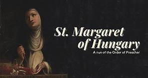 Saint Margaret of Hungary - Life Story