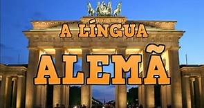 A LÍNGUA ALEMÃ (Die Deutsche Sprache)
