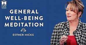 General Well-Being Meditation by Esther Hicks