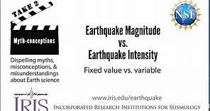 Earthquake Magnitude vs. Intensity. what's the difference?