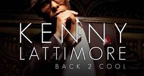 Kenny Lattimore - Back 2 Cool