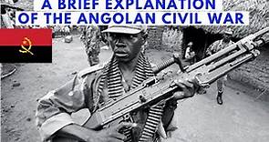 A Brief Explanation of The Angolan Civil War