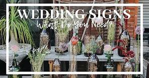 WEDDING SIGNS: What Do You REALLY Need?