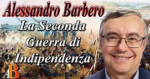 Alessandro Barbero - La Seconda Guerra di Indipendenza