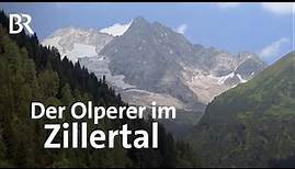 Der Olperer im Zillertal | Bergauf-Bergab | Doku | Berge