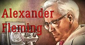 Alexander Fleming Biography - Scottish Physician and Microbiologist - Contribution to Science
