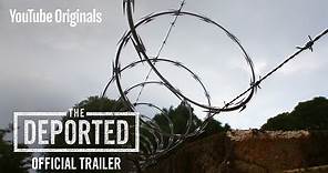 The Deported I Official Trailer