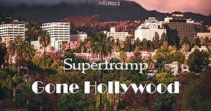 Supertramp ★ Gone Hollywood (remaster + lyrics in video)