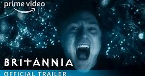 Britannia Season 1 - Official Trailer | Prime Video