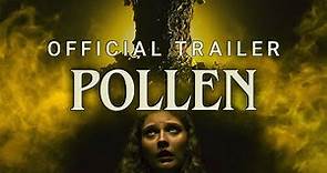 POLLEN - Official Trailer