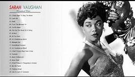 Sarah Vaughan Greatest Hits - Sarah Vaughan Best Songs