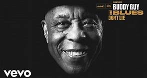 Buddy Guy - Blues Don't Lie (Official Audio)