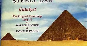 Steely Dan : Walter Becker & Donald Fagen - Catalyst - The Original Recordings 1968-71