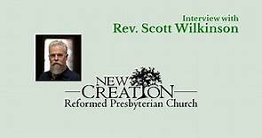 Interview with Rev Scott Wilkinson - Part 1