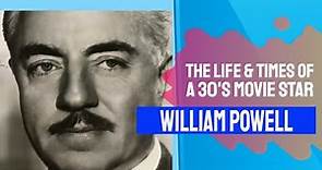 William Powell - The Life and Times of a Star - 30s Biography