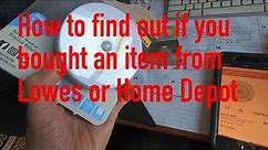 How to find out if you bought an item from Home Depot or Lowes
