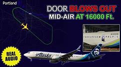 Emergency DOOR BLOWS OUT mid-air. Alaska Boeing 737 MAX 9 returns to Portland. Real ATC