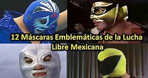 12 Máscaras emblemáticas de la Lucha Libre